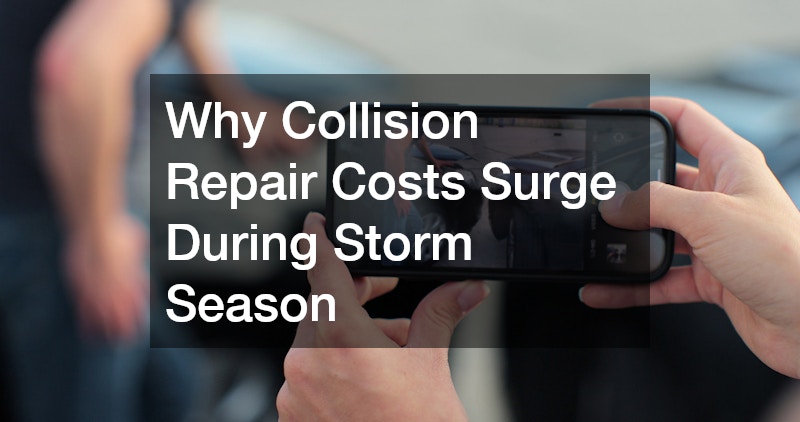Why Collision Repair Costs Surge During Storm Season
