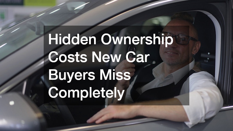 Hidden Ownership Costs New Car Buyers Miss Completely